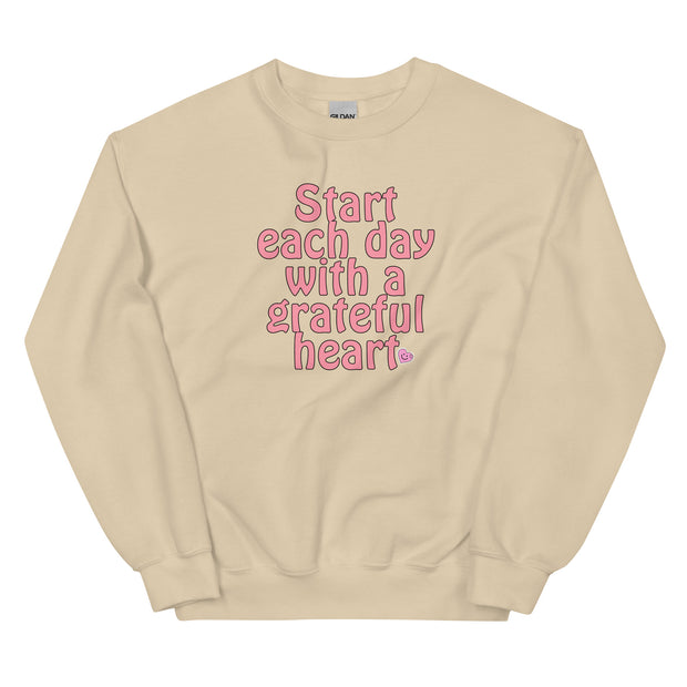 Start Each Day With A Grateful Heart Unisex Sweatshirt