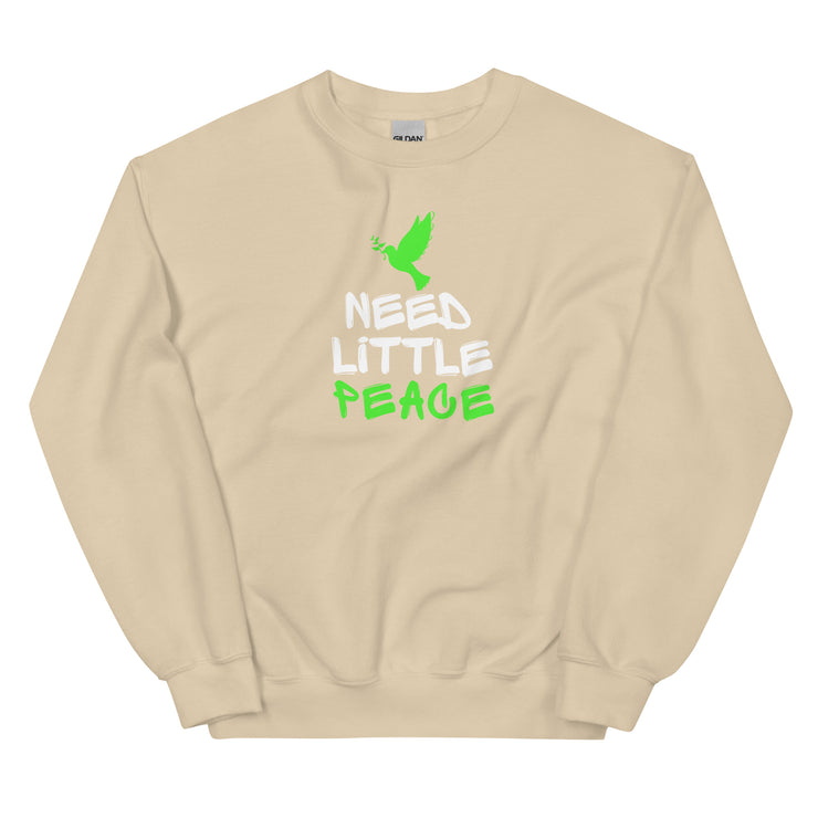 Need Little Peace Unisex Sweatshirt