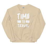 Time To Travel Unisex Sweatshirt