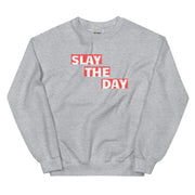 Slay The Day Unisex Sweatshirt