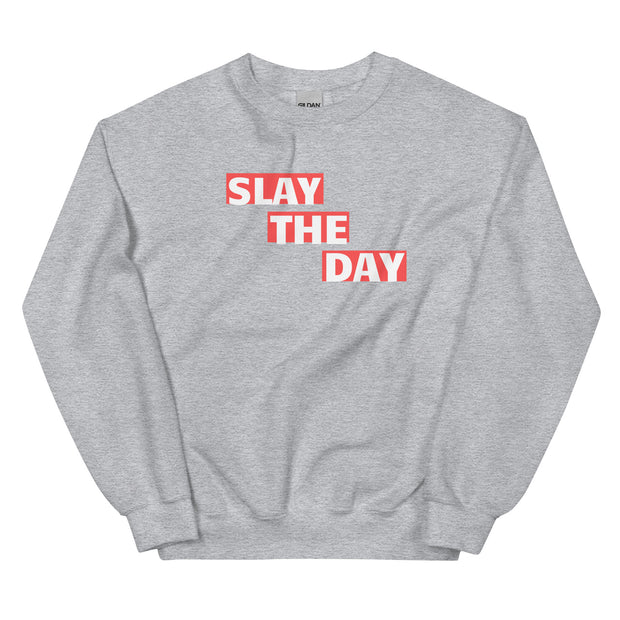 Slay The Day Unisex Sweatshirt