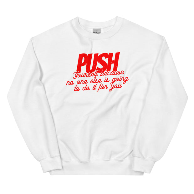 Push Your Self Unisex Sweatshirt