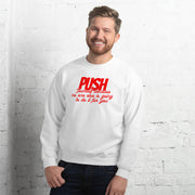 Push Your Self Unisex Sweatshirt