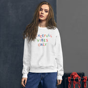 Peaceful Vibes Only Unisex Sweatshirt