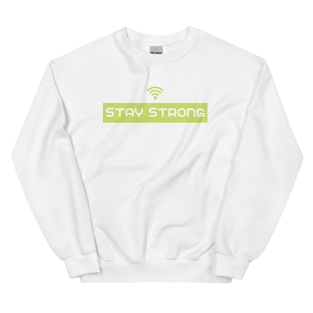 Stay Strong Unisex Sweatshirt