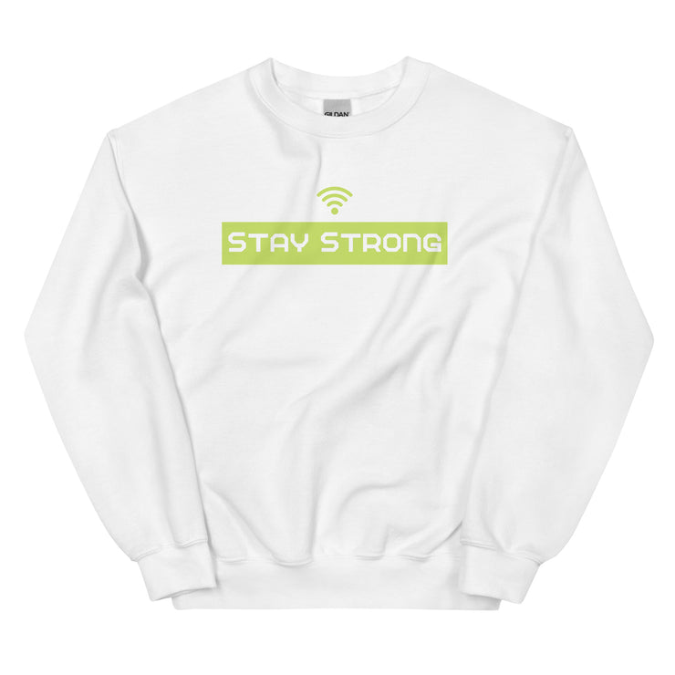 Stay Strong Unisex Sweatshirt