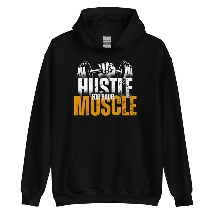 Hustle For Your Muscle Unisex Hoodie