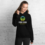 Stay Cool Don't Be Afraid Unisex Hoodie