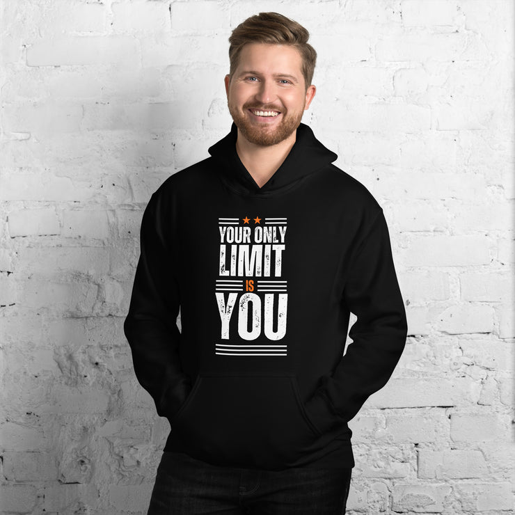 Your Only Limit Is You Unisex Hoodie