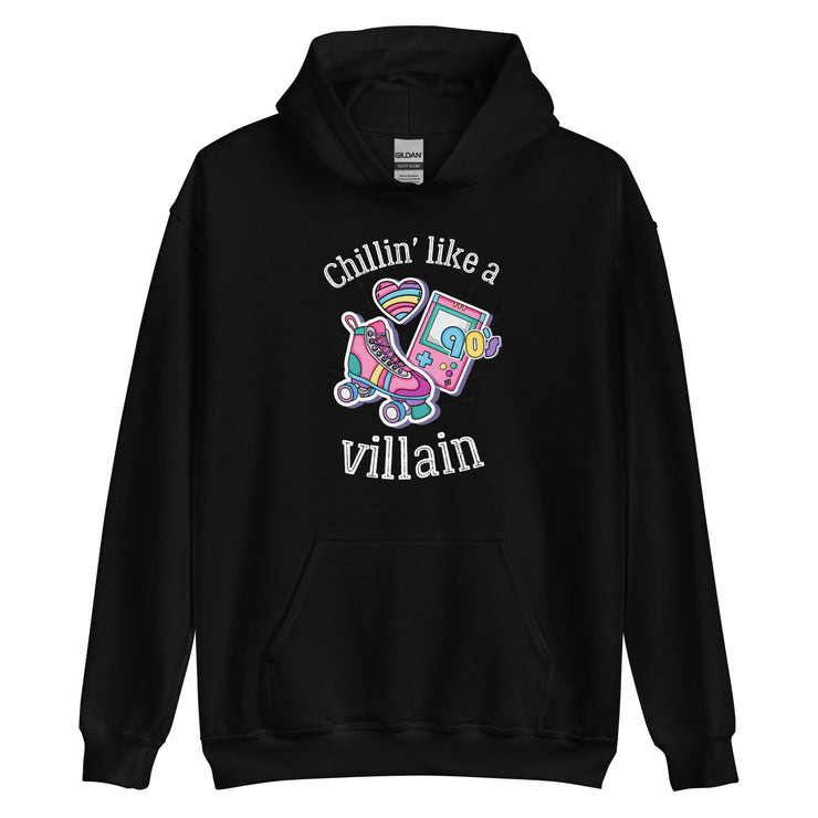 Chilin* Like A Villain Unisex Hoodie