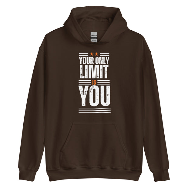 Your Only Limit Is You Unisex Hoodie