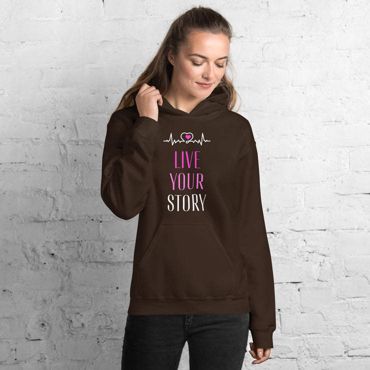 Live Your Story Unisex Hoodie