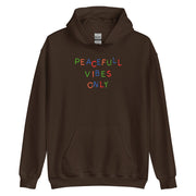 Peaceful Vibes Only Unisex Hoodie