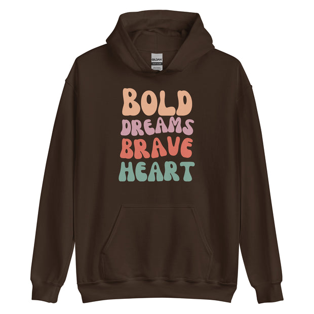 Bold Dreams Brave Heart Unisex Hoodie