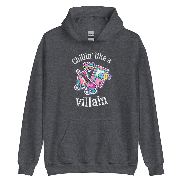 Chilin* Like A Villain Unisex Hoodie