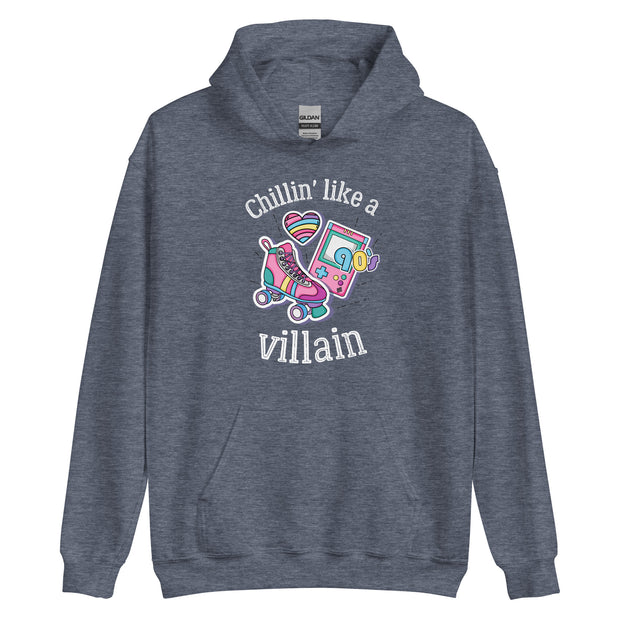 Chilin* Like A Villain Unisex Hoodie