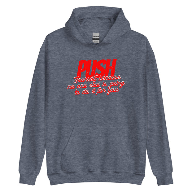 Push Your Self Unisex Hoodie