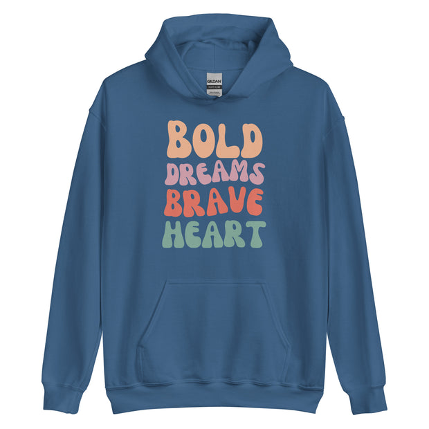 Bold Dreams Brave Heart Unisex Hoodie