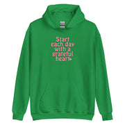 Start Each Day With A Grateful Heart Unisex Hoodie