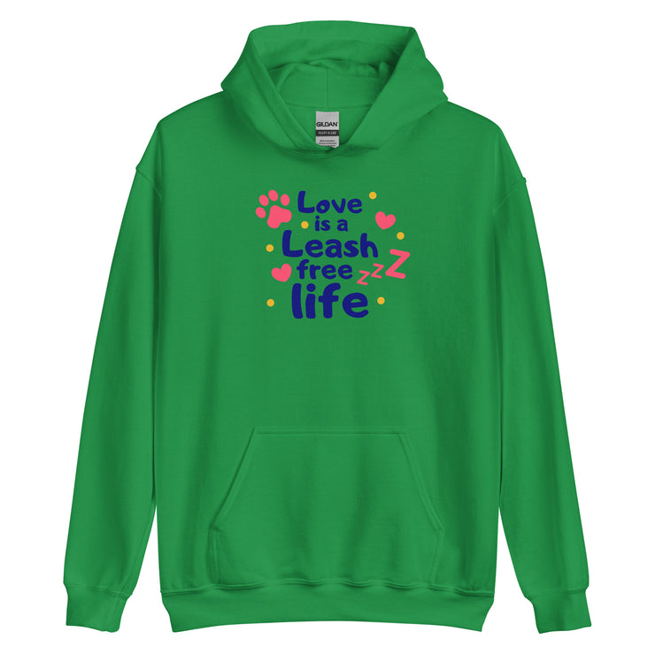 Love Is A Leash Free Life Unisex Hoodie