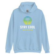 Stay Cool Don't Be Afraid Unisex Hoodie