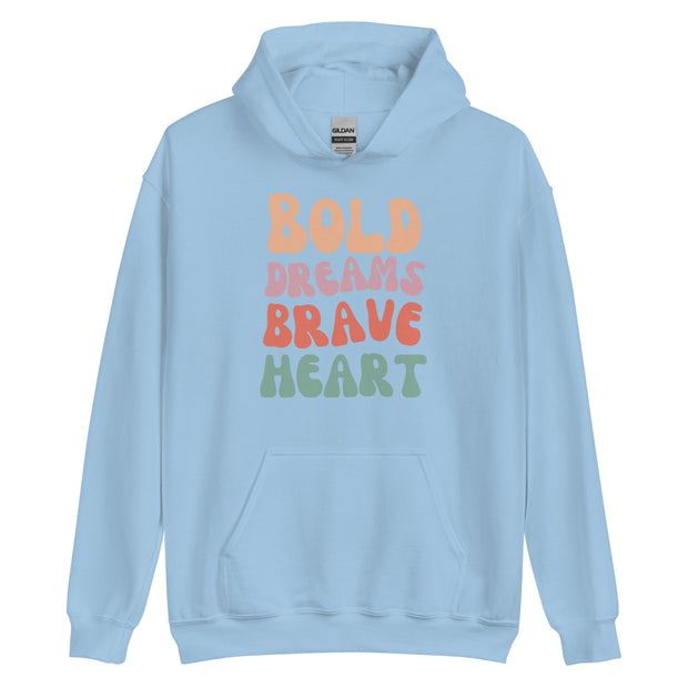 Bold Dreams Brave Heart Unisex Hoodie