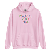 Peaceful Vibes Only Unisex Hoodie