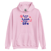 Love Is A Leash Free Life Unisex Hoodie