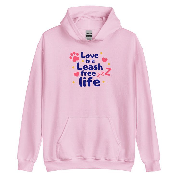 Love Is A Leash Free Life Unisex Hoodie