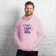 Love Is A Leash Free Life Unisex Hoodie