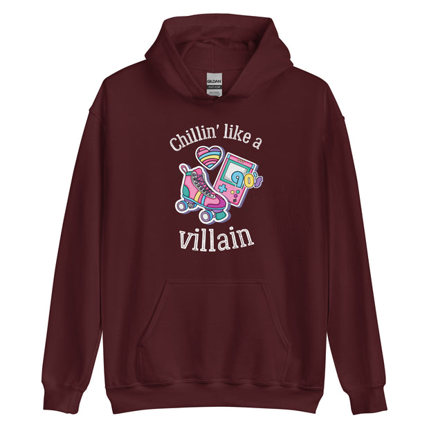 Chilin* Like A Villain Unisex Hoodie