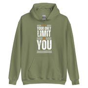 Your Only Limit Is You Unisex Hoodie