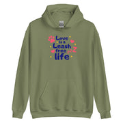 Love Is A Leash Free Life Unisex Hoodie