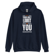 Your Only Limit Is You Unisex Hoodie