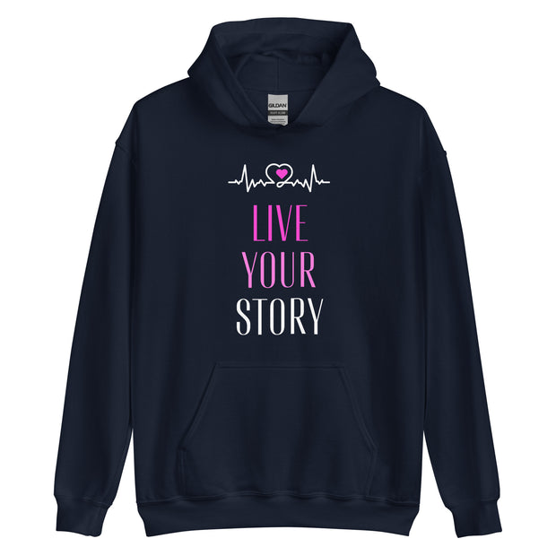 Live Your Story Unisex Hoodie