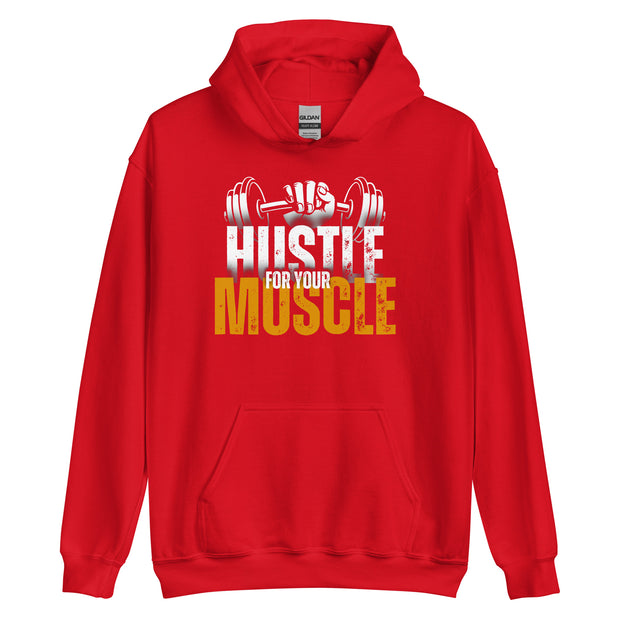 Hustle For Your Muscle Unisex Hoodie