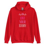 Live Your Story Unisex Hoodie