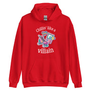 Chilin* Like A Villain Unisex Hoodie