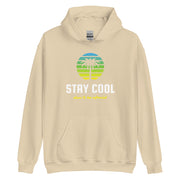 Stay Cool Don't Be Afraid Unisex Hoodie