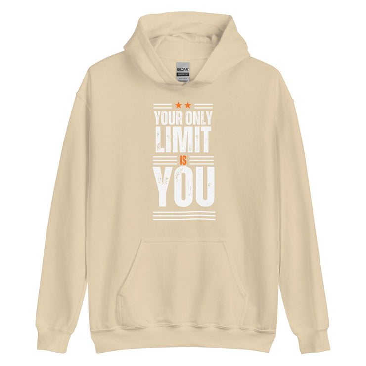 Your Only Limit Is You Unisex Hoodie