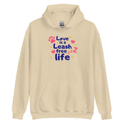 Love Is A Leash Free Life Unisex Hoodie