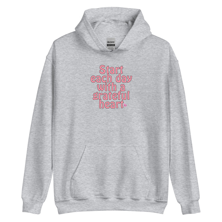 Start Each Day With A Grateful Heart Unisex Hoodie