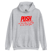 Push Your Self Unisex Hoodie