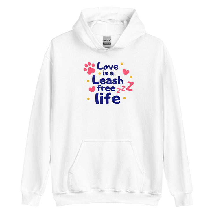 Love Is A Leash Free Life Unisex Hoodie