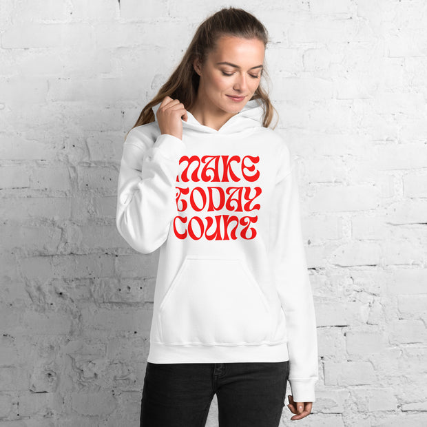 Make Today Count Unisex Hoodie