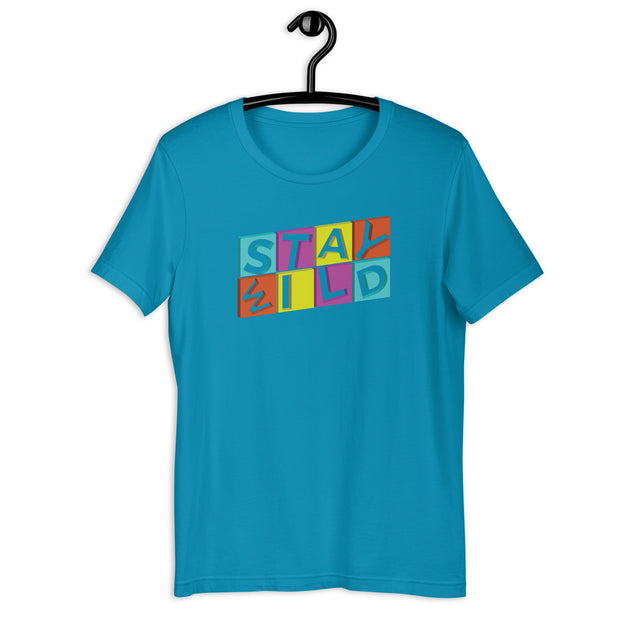 Stay Wild Unisex t-shirt