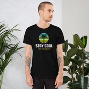 Stay Cool Don't Be Afraid Unisex t-shirt