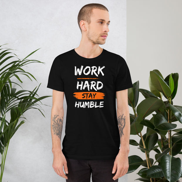 Work Hard Stay Humble Unisex t-shirt