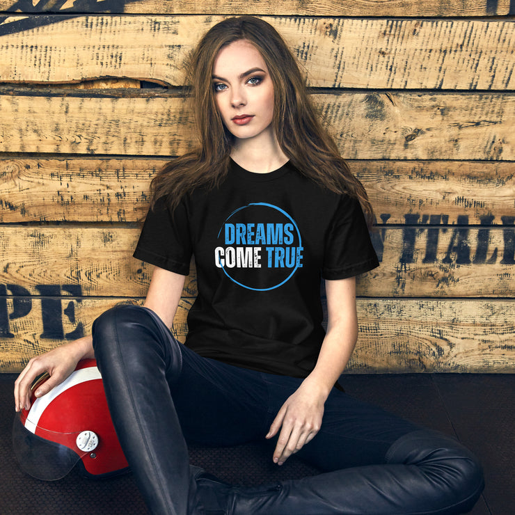 Dreams Come True Unisex t-shirt