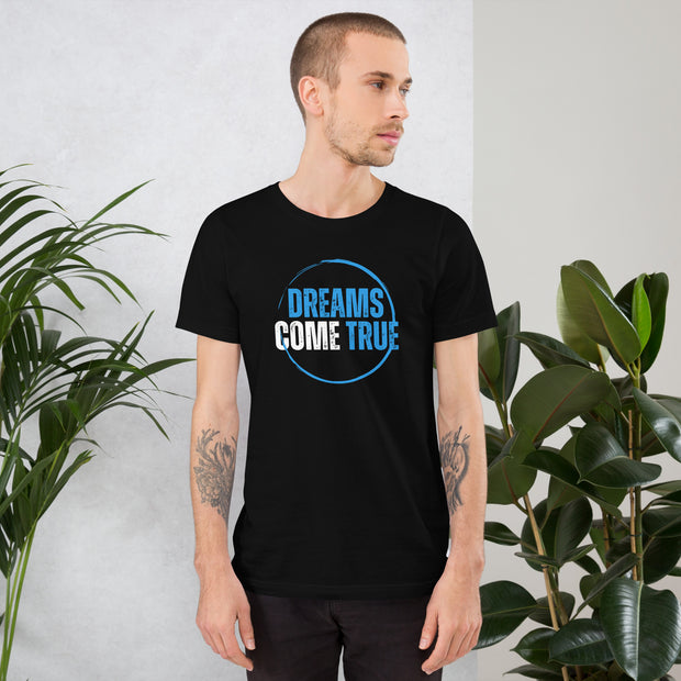 Dreams Come True Unisex t-shirt